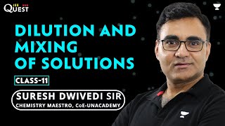 Dilution amp Mixing of Solutions  Class 11 Chemistry  Mole Concept  Suresh Dwivedi Sir [upl. by Ahcarb]