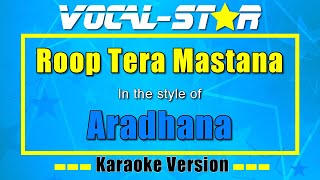 Roop Tera Mastana – Aradhana Karaoke Version with Lyrics HD VocalStar Karaoke [upl. by Conger529]