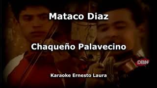 Chaqueño Palavecino  Mataco Diaz  Karaoke [upl. by Shreeves914]