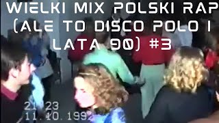 █▬█ █ ▀█▀ WIELKI MIX POLSKI RAP ALE TO DISCO POLO I LATA 90 3 DJ STACHSON [upl. by Hasile]