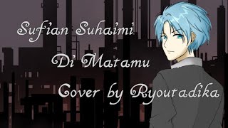 Di matamu cover by Ryoutadika [upl. by Caprice]