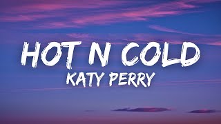 Katy Perry  Hot N Cold Lyrics [upl. by Donnell]