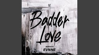 EVNNE amp MINDA Badder Love Neon Remix Official Audio [upl. by Miharba2]