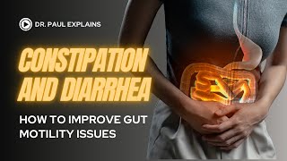 Constipation and Diarrhea How to improve gut motility issues [upl. by Naamana]