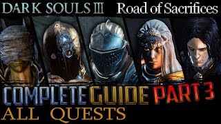 Dark Souls 3 All Quests in Order  Missable Content  Part 3 Road of Sacrifices [upl. by Aenaj]