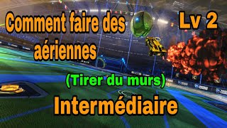 TUTO 2020 COMMENT TIRER DEPUIS LE MUR SUR ROCKET LEAGUE  Aériennes  Airdrag  Intermédiaire [upl. by Nauqahs]