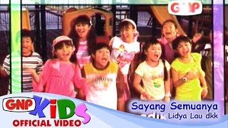 Sayang Semuanya Satu Satu Aku Sayang Ibu  Lidya Lau dkk [upl. by Madalyn]