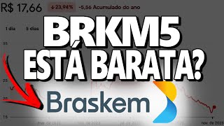 BRKM5 BRASKEM ESTÁ BARATA PARA INVESTIR HOJE DIVIDENDOS DÍVIDA E ALAVANCAGEM [upl. by Lleihsad]