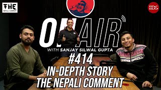 On Air With Sanjay 414  The Nepali Comment and Indepth Story [upl. by Kendall43]