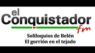 Soliloquios de Belén  El gorrión en el tejado [upl. by Myrvyn]