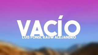 Vacío  Luis Fonsi Rauw Alejandro Lyrics 🛸 [upl. by Limann]