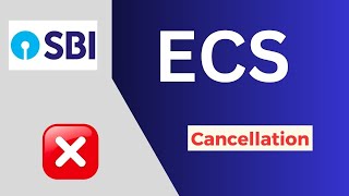 How To Cancel Ecs In Sbi  Sbi Ecs Cancellation  Ecs Cancel Kaise Kare Sbi Bank [upl. by Alauqahs286]