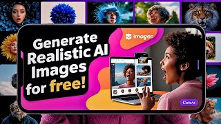 Generate Incredibly Realistic AI Images for Free with Imagen Canva App [upl. by Sukramed392]