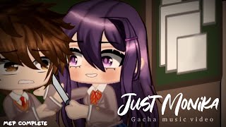 Just Monika Complete GCMV  MEP 【 DDLC 】Gacha Club  Fully Animated [upl. by Keffer244]