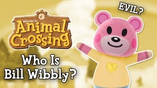 Who Is Bill Wibbly Animal Crossing New Horizons [upl. by Beilul]