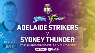 FULL MATCH Adelaide Strikers v Sydney Thunder Dec 22 2017  BBL [upl. by Catherine396]