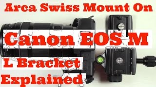 Neewer EOS M L Bracket Arca Swiss Mount Explained [upl. by Courtney]