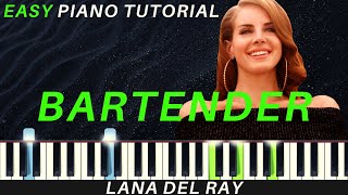 Lana Del Rey  Bartender  Piano Tutorial  Instrumental Piano Cover [upl. by Tnattirb818]