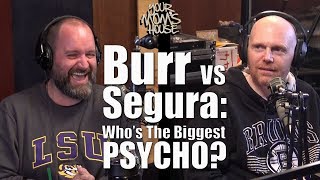 Bill Burr vs Tom Segura Whos The Bigger Psycho  YMH Highlight [upl. by Aryek]