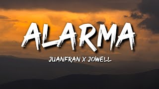 Juanfran x Jowell  Alarma Letra  Lyrics [upl. by Ennalorac355]