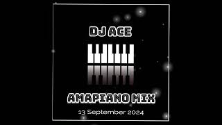 AMAPIANO MIX 2024  13 SEPTEMBER  DJ Ace ♠️ [upl. by Clemens528]