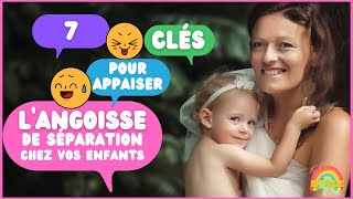 7 clés pour apaiser langoisse de séparation chez lenfant [upl. by Jephthah]