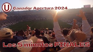 5 MINUTOS FINALES  DESDE EL MONUMENTAL  UNIVERSITARIO GANADOR DEL APERTURA 2024 [upl. by Ecinaj]