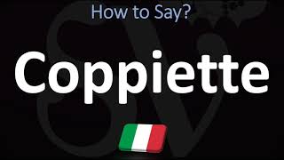 How to Pronounce Coppiette CORRECTLY  Italian Charcuterie Board Pronunciation Guide [upl. by Belicia367]