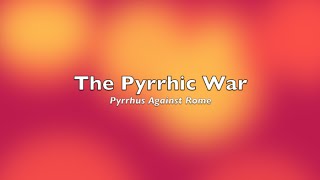 Pax Romana  The Pyrrhic War [upl. by Anitaf47]