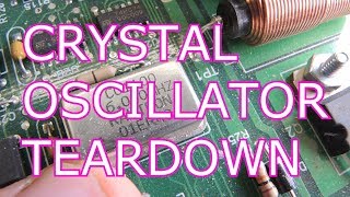 Crystal Oscillator Teardown [upl. by Eynobe]