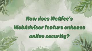 How does McAfee’s WebAdvisor feature enhance online security [upl. by Reinald379]