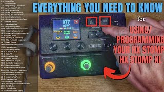 PROGRAMMING amp GETTING STARTED w HX StompHX Stomp XL  In Depth Guide [upl. by Senzer]