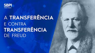 Transferência e ContraTransferência  Freud [upl. by Aramoy]