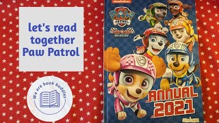 Lets read together the story from the Paw Patrol Annual 2021 Ready Race Rescue Read along aloud [upl. by Nitsuj564]