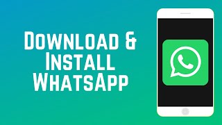 How to Download and Install WhatsApp  WhatsApp Guide Part 2 [upl. by Llerdnod882]