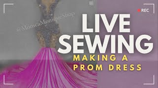 Monica Monique is live Making a prom dress [upl. by Lamp]