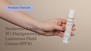 Sesderma Azelac RU Depigmenting Luminous Fluid Cream SPF50 Texture  Care to Beauty [upl. by Aicilav89]