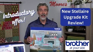 New Brother Stellaire Upgrade Review  Moore’s Sewing Center [upl. by Hareehat]