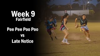 Pee Pee Poo Poo vs Late Notice  Fairfield Wednesday Oztag Div 1  Week 9 [upl. by Lanette]