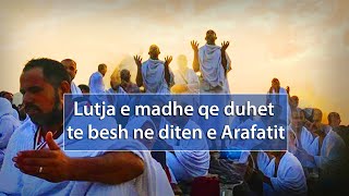 Lutja e madhe qe duhet te besh ne diten e Arafatit [upl. by Anilak138]