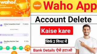 Waho account delete kaise kare  how to delete waho account  waho id delete kaise kare  waho app [upl. by Bindman]