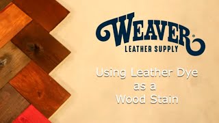 Using Leather Dye as Wood Stain [upl. by Klimesh395]