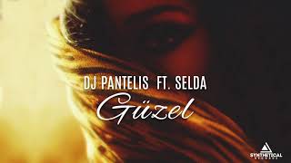 DJ Pantelis feat Selda  Guzel [upl. by Wincer]