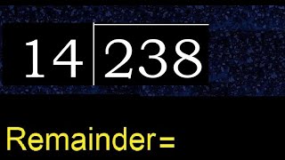 Divide 238 by 14  remainder  Division with 2 Digit Divisors  How to do [upl. by Hannover535]