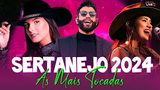 AS MELHORES MÚSICAS DO SERTANEJO 2024 🎵 TOP SERTANEJO AS MAIS TOCADAS 2024 [upl. by Notsyrb]