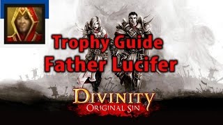 Divinity Original Sin Father Lucifer Achievement Trophy Guide 100 [upl. by Natale]