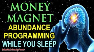 I AM A MONEY MAGNET  Sleep Programming Affirmations For Abundance And Wealth  Millionaire Mindset [upl. by Athalie]