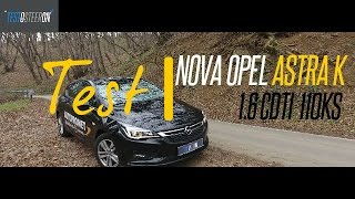 TEST NOVE OPEL ASTRE K 16CDTI 110KS [upl. by Siugram]