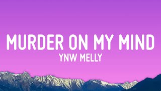 YNW Melly  Murder On My Mind Lyrics [upl. by Tedder526]