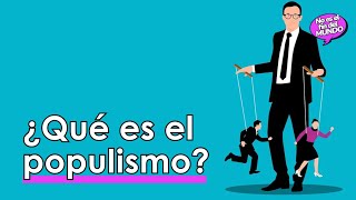 ¿Qué es el POPULISMO Lo analizamos 🗣️ [upl. by Kennan]